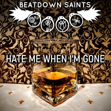 Beatdown Saints' Hate Me When I'm Gone - Radio Edit